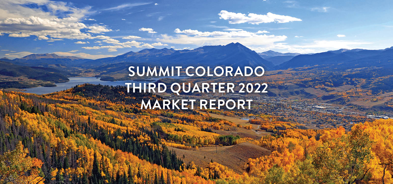 Third Quarter Market Report 2022 | Christie's International Real Estate Summit Colorado